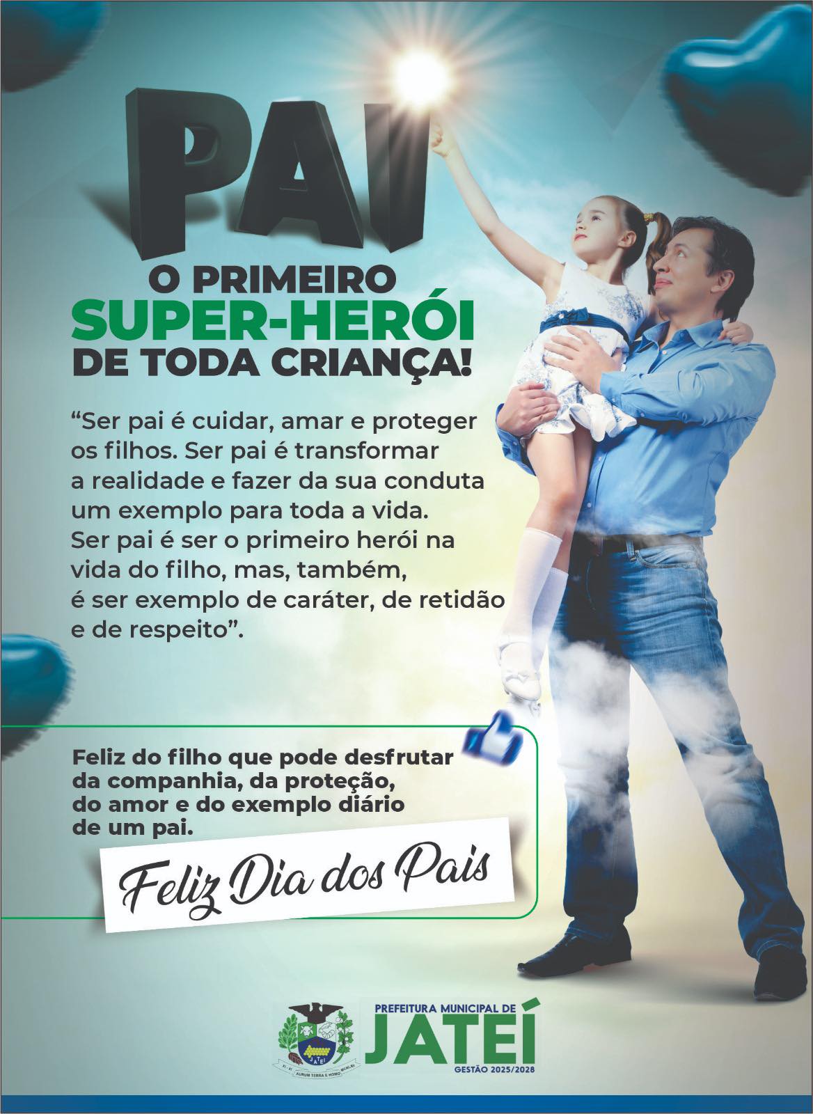 A Prefeitura Municipal de Jateí tem a honra de parabenizar e homenagear todos os pais